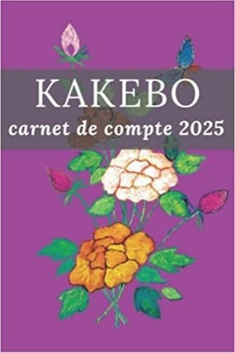 KAKEBO CARNET DE COMPTE 2025 - AGENDA A COMPLETER POUR TENIR SON